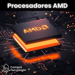 Procesadores AMD Procesadores AMD